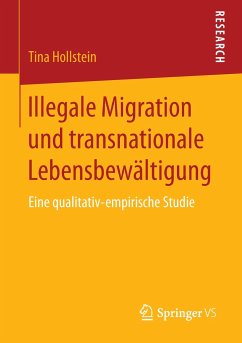 Illegale Migration und transnationale Lebensbewältigung - Hollstein, Tina