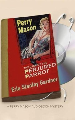 The Case of the Perjured Parrot - Gardner, Erle Stanley