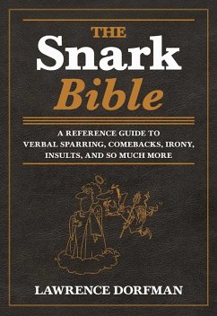 The Snark Bible - Dorfman, Lawrence