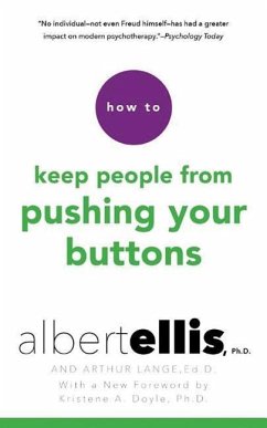 How to Keep People from Pushing Your Buttons - Ellis, Albert; Lange, Arthur