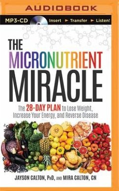 The Micronutrient Miracle: The 28-Day Plan to Lose Weight, Increase ...