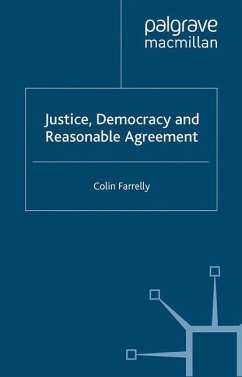 Justice, Democracy and Reasonable Agreement - Farrelly, C.