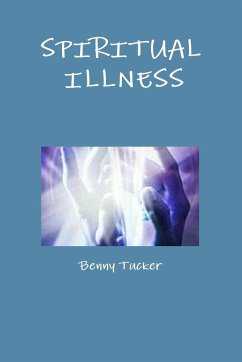 SPIRITUAL ILLNESS - Tucker, Benny