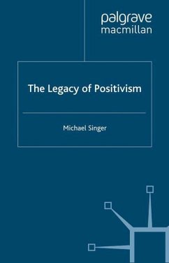 The Legacy of Positivism - Singer, Michael
