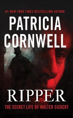 Ripper: The Secret Life of Walter Sickert - Cornwell, Patricia