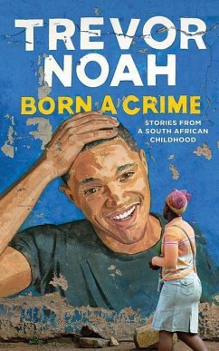 Born a Crime - Noah, Trevor