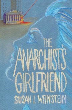 The Anarchist's Girlfriend - Weinstein, Susan I