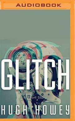 Glitch: A Short Story - Howey, Hugh