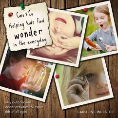 Caro & Co. Helping Kids Find Wonder in the Everyday - Webster, Caroline