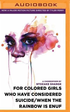 For Colored Girls Who Have Considered Suicide/When the Rainbow Is Enuf - Shange, Ntozake