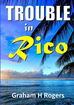 Trouble In Rico - Rogers, Graham H