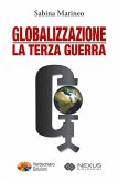 Globalizzazione la Terza Guerra (eBook, ePUB)