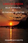 Lago di Garda. Alla scoperta di un paradiso lacustre (eBook, PDF)