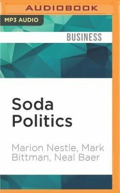 Soda Politics - Nestle, Marion; Bittman, Mark; Baer, Neal