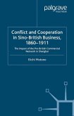 Conflict and Cooperation in Sino-British Business, 1860¿1911