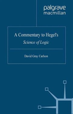 A Commentary to Hegel¿s Science of Logic - Gray Carlson, David