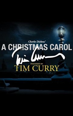 A Christmas Carol: A Signature Performance by Tim Curry - Dickens, Charles