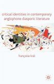 Critical Identities in Contemporary Anglophone Diasporic Literature