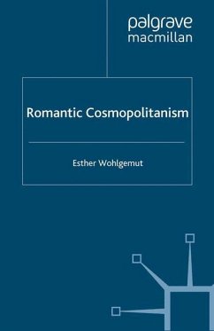 Romantic Cosmopolitanism - Wohlgemut, E.