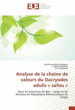 Analyse de la chaine de valeurs du Dacryodes edulis « safou » - Biloso Moyene, Apollinaire;Akalakou, Claude;Degrande, Ann