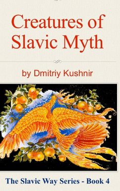 Creatures of Slavic Myth - Kushnir, Dmitriy