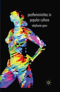 Postfemininities in Popular Culture - Genz, Stephanie