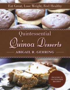 Quintessential Quinoa Desserts - Gehring, Abigail