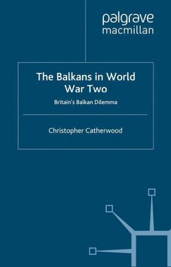 The Balkans in World War Two - Catherwood, C.