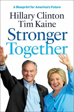 Stronger Together - Clinton, Hillary Rodham; Kaine, Tim