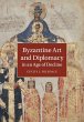 Byzantine Art and Diplomacy in an Age... - Bild 1