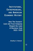 Institutions, Entrepreneurs, and American Economic History Institutions, Entrepreneurs, and American Economic History