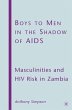 Boys to Men in the Shadow of AIDS - Bild 1