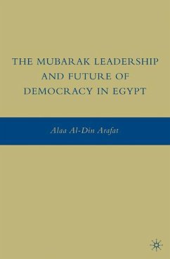 The Mubarak Leadership and Future of Democracy in Egypt - Arafat, A.