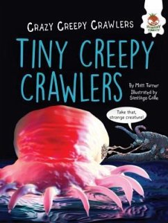 Tiny Creepy Crawlers - Turner, Matt