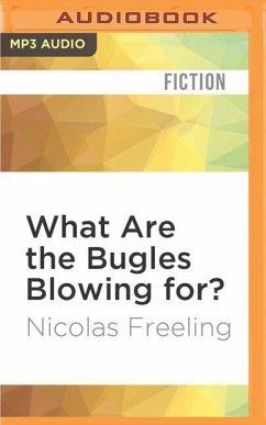 What Are the Bugles Blowing For? - Freeling, Nicolas