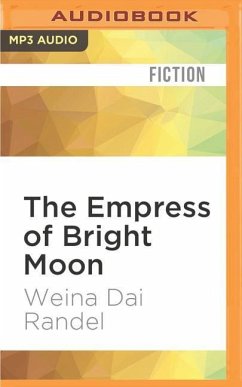 The Empress of Bright Moon: A Novel of Empress Wu - Randel, Weina Dai
