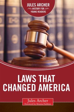 Laws That Changed America - Archer, Jules