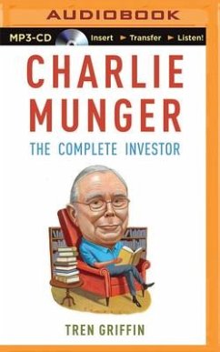 Charlie Munger: The Complete Investor - Griffin, Tren