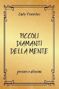Piccoli diamanti della mente (eBook, ePUB) - Fiorentini, Carlo