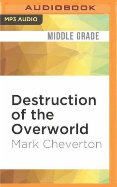 Destruction of the Overworld - Cheverton, Mark