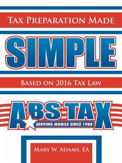 Tax Preparation Made Simple - Adams Ea, Mary W.