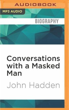 Conversations with a Masked Man: My Father, the Cia, and Me - Hadden, John