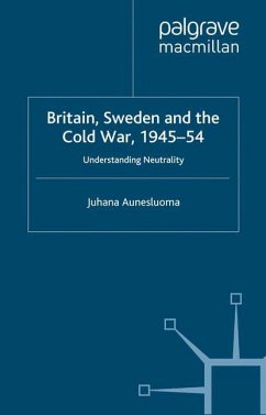 Britain, Sweden and the Cold War, 1945¿54 - Aunesluoma, J.