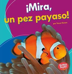 ¡Mira, Un Pez Payaso! (Look, a Clown Fish!) - Kenan, Tessa