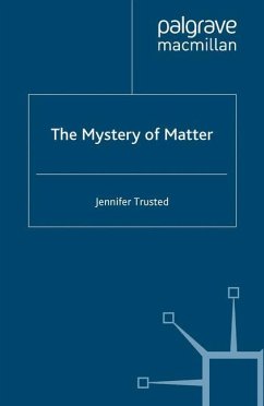 The Mystery of Matter - Trusted, J.