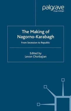 The Making of Nagorno-Karabagh - Chorbajian, Levon