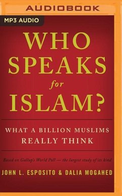 Who Speaks for Islam? - Esposito, John L; Mogahed, Dalia