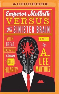 Emperor Mollusk Versus the Sinister Brain - Martinez, A. Lee