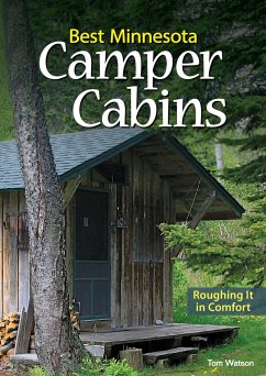 Best Minnesota Camper Cabins: Roughing It in Comfort - Watson, Tom