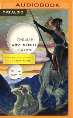 The Man Who Invented Fiction - Egginton, William